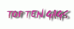 Top Ten Gags